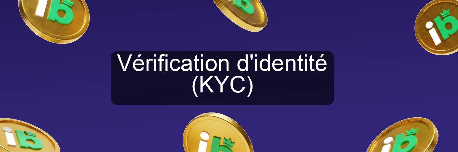 Vérification d'identité (KYC)